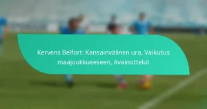 Kervens Belfort: Kansainvälinen ura, Vaikutus maajoukkueeseen, Avainottelut